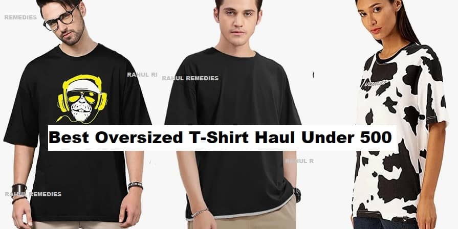 Best Oversized T-Shirt Haul Under 500